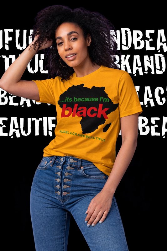 ITS BECAUSE I'M BLACK T-SHIRT